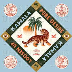 Pure Desire / Loosen Up - KAWALA