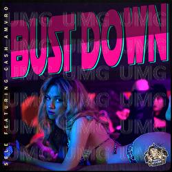 Bust Down - Sele, Cash Amvro