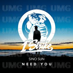 Need You - Sino Sun