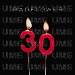 30 - Badflower