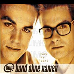 Take My Heart - band ohne namen