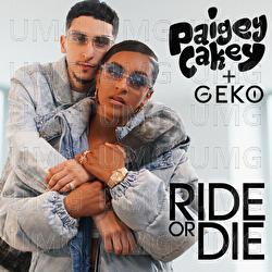 Ride Or Die - Paigey Cakey, Geko