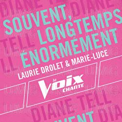 Souvent, longtemps, &eacute;norm&eacute;ment - Laurie Drolet, Marie Luce