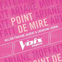 Point de mire - William Fontaine Jalbert, Catherine Laurin