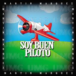 Soy Buen Piloto - Martin Marquez