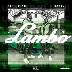 Lambo - Habez, Big Loush