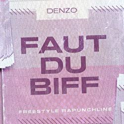 Faut du biff (Freestyle Rapunchline)