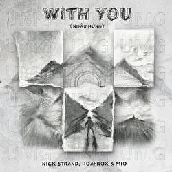 With You (Ngẫu Hứng) - Nick Strand, Hoaprox, Mio