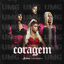 Coragem - As Ba&iacute;as, MC Rebecca