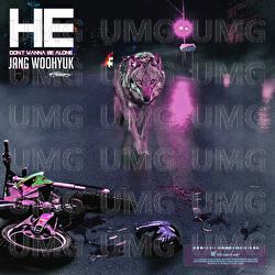 HE(Don't wanna be alone) - Woo Hyuk Jang