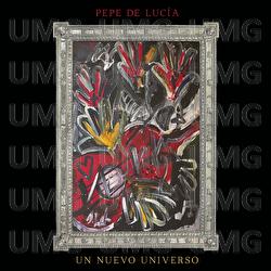 Un Nuevo Universo - Pepe De Luc&iacute;a