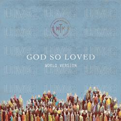 God So Loved - We The Kingdom, Ayrton Day, Markus Fackler