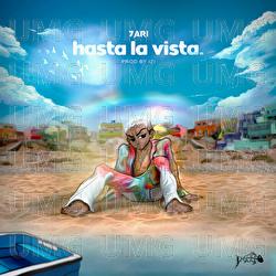 Hasta La Vista. - 7ARI