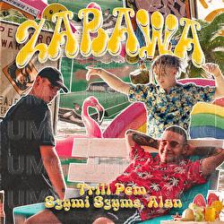 Zabawa - Trill Pem, Szymi Szyms, Alan