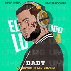 Baby - DJ Dever, Lil Silvio
