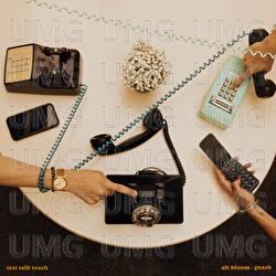 text talk touch - Alt Bloom, gnash