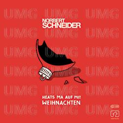 Heats ma auf mit Weihnachten - Norbert Schneider