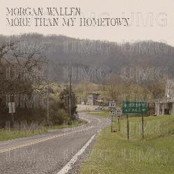 More Than My Hometown - Morgan Wallen