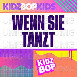 Wenn sie tanzt - KIDZ BOP Kids