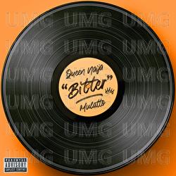 Bitter - Queen Naija,  Mulatto