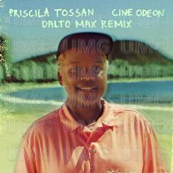 Cine Odeon - Priscila Tossan, Dalto Max