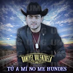 T&uacute; A M&iacute; No Me Hundes - Daniyel Valenzuela