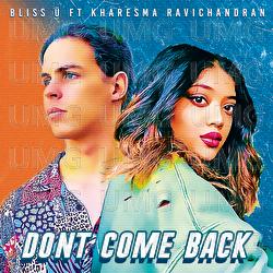 Don't Come Back - Bliss &Uuml;, Kharesma Ravichandran