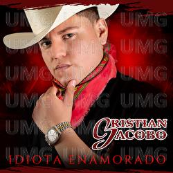 Idiota Enamorado - Cristian Jacobo