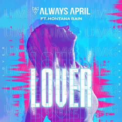 Lover - Always April, Montana Rain