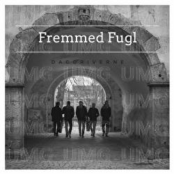 Fremmed Fugl - Dagdriverne