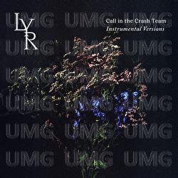 Call in the Crash Team - LYR