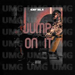 Jump On It - Ofili
