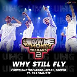 WHY STILL FLY - Flowmanz THE FATBOii, ICEACE, TORDED