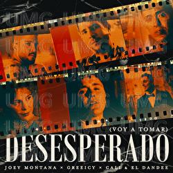 Desesperado (Voy A Tomar) - Joey Montana, Greeicy, Cali Y El Dandee