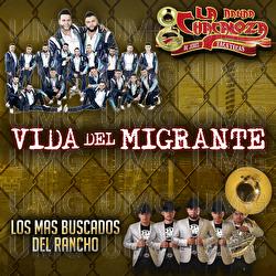 Vida Del Migrante - Banda La Chacaloza De Jerez Zacatecas, Los  Mas Buscados Del Rancho