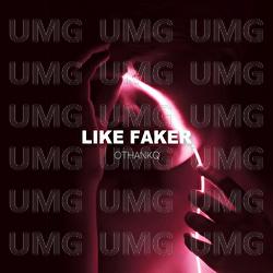 Like Faker - OTHANKQ