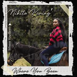 Where You Been - Nikita Kering'