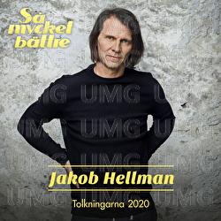 S&aring; mycket b&auml;ttre 2020 &ndash; Tolkningarna - Jakob Hellman