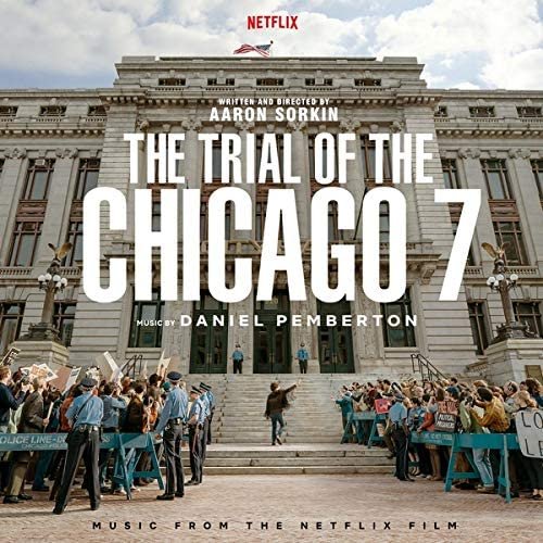 The Trial Of The Chicago 7 - Daniel Pemberton