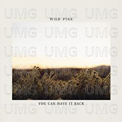 You Can Have It Back - Wild Pink