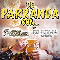 De Parranda Con... - Banda Los Sebastianes, Enigma Norteño