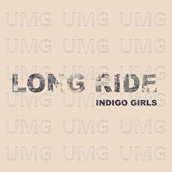 Long Ride - Indigo Girls