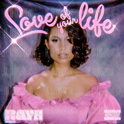 Love Of Your Life - RAYE
