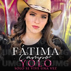 YOLO Sólo Se Vive Una Vez - Fátima Campo