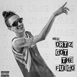 Ortiz Got The Fuego - Holy, Ortiz