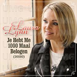 Je Hebt Me 1000 Maal Belogen - Laura Lynn