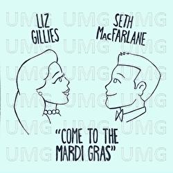 Come To The Mardi Gras - Liz Gillies, Seth MacFarlane