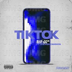 TIKTOK - BLVK JVCK, Riot Ten, $teven Cannon