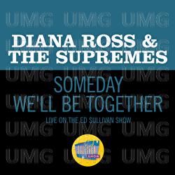 Someday We'll Be Together - Diana Ross & The Supremes
