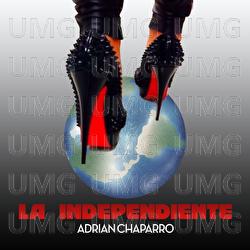 La Independiente - Adrian Chaparro